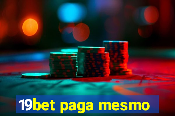 19bet paga mesmo